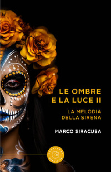 Le ombre e la luce. La melodia della sirena. Vol. 2