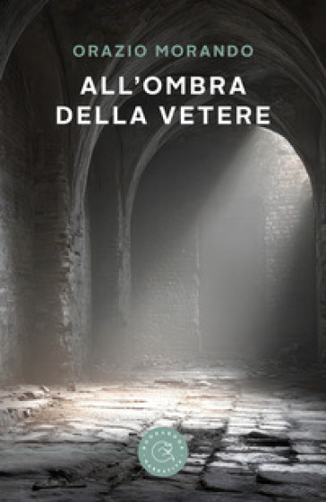 All'ombra della Vetere