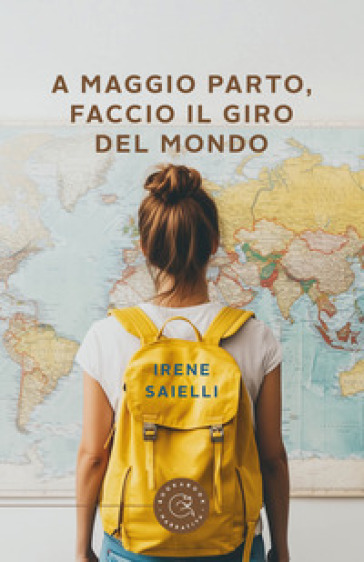 A maggio parto, faccio il giro del mondo!