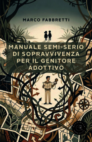 Manuale semi-serio di sopravvivenza per il genitore adottivo