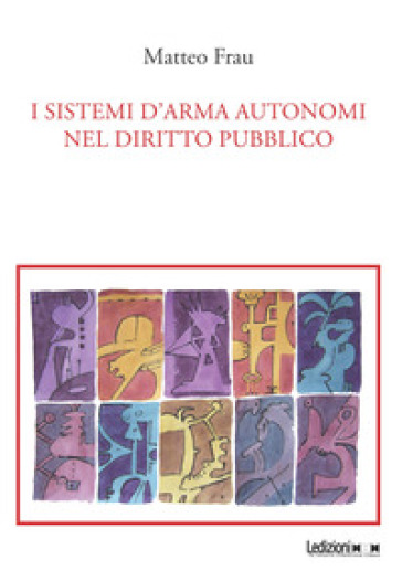 I sistemi d'arma autonomi nel diritto pubblico