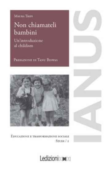 Non chiamateli bambini. Un'introduzione al childism
