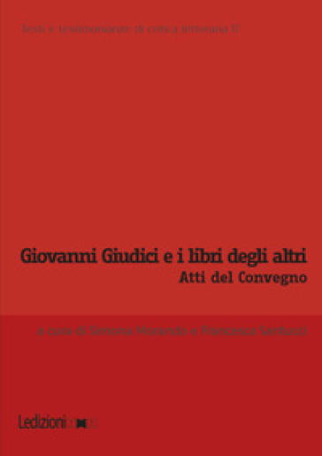 Giovanni Giudici e i libri degli altri. Atti del Convegno internazionale di studi (Genova, 6-7 giugno 2024)