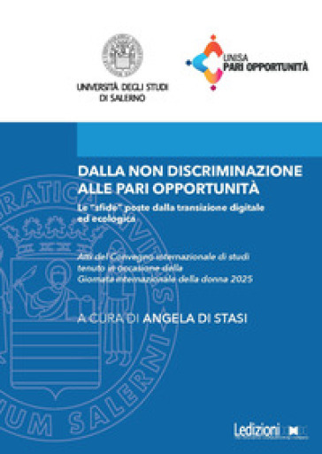 Dalla non discriminazione alle pari opportunità. Le «sfide» poste dalla transizione digitale ed ecologica