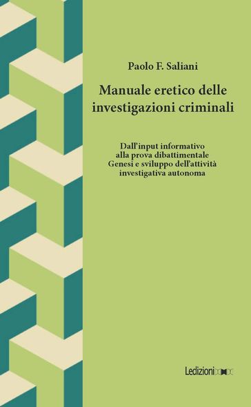 Manuale eretico delle investigazioni criminali