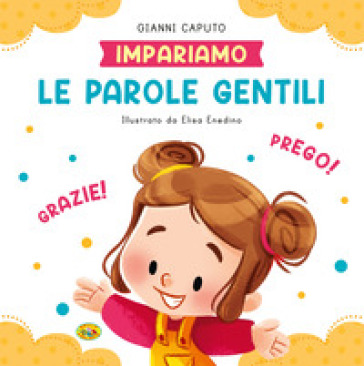 Le parole gentili. Ediz. a colori
