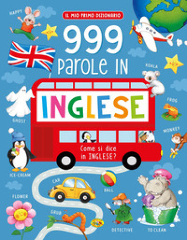 999 parole in inglese. Il mio primo dizionario