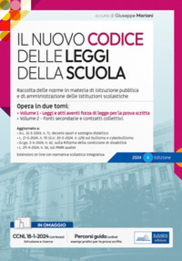Il nuovo Codice delle leggi della scuola. Opera in due tomi: Vol.1 Leggi e atti aventi forza di legge per la prova scritta-Vol.2 Fonti secondarie e contratti collettivi. Omaggio CCNL scuola. Con espansione online