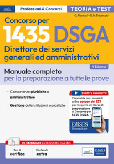 Concorso per 1435 DSGA Direttore dei servizi generali e amministrativi. Manuale. Teoria e test per tutte le prove. Con contenuti extra. Con test di verifica