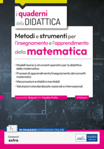 Metodi e strumenti per l'insegnamento e l'apprendimento della matematica. Didattica della matematica per i docenti delle scuole secondarie. Con estensioni online