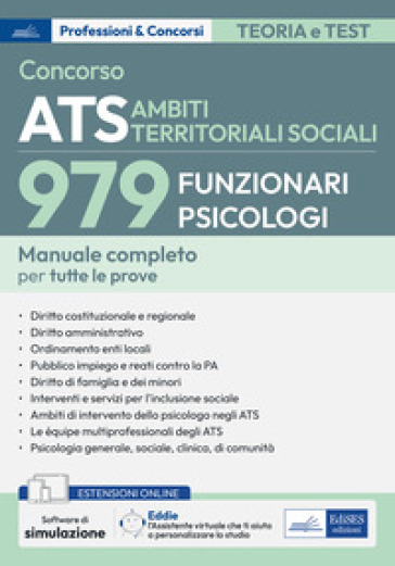 Concorso ATS Ambiti Territoriali Sociali. 979 funzionari psicologi. Manuale completo per tutte le prove. Con espansione online. Con software di simulazione e assistente virtuale