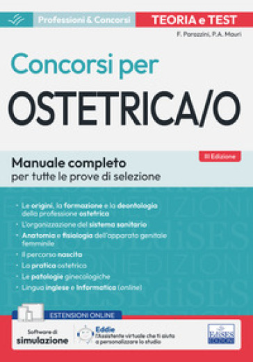 Teoria e test dei concorsi per ostetrica/o. Manuale completo per tutte le prove di selezione. Con espansione online. Con software di simulazione e assistente virtuale