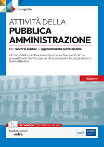 Attività della pubblica amministrazione. Per concorsi pubblici e aggiornamento professionale. Con espansione online