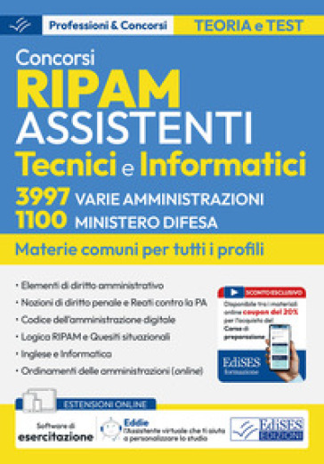 Concorsi RIPAM per assistenti tecnici e informatici. 3997 varie amministrazioni. 1100 Ministero della Difesa. Manuale per le materie comuni. Con espansione online. Con software di simulazione