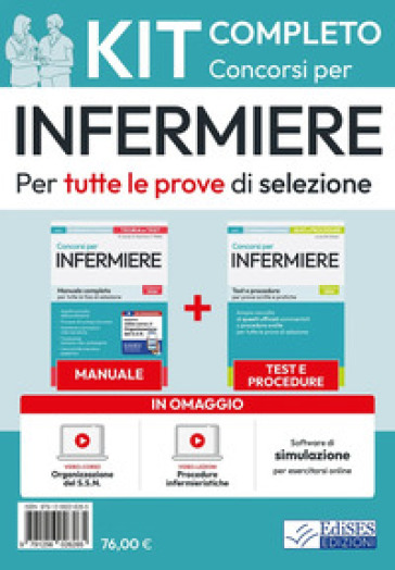 Kit completo dei Concorsi per Infermiere. Manuale, Test, software, video-lezioni di procedure infermieristiche. Con espansione online. Con software di simulazione