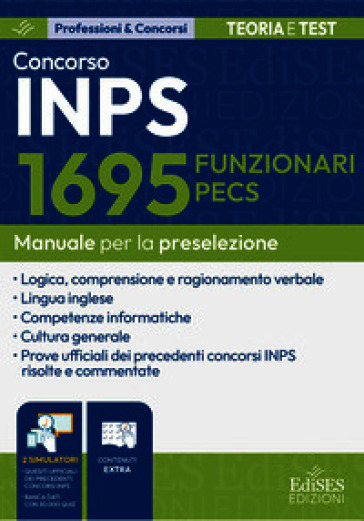 Concorso 1695 Funzionari PECS INPS: manuale per la preselezione. Con doppio software di simulazione