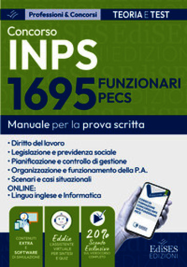 Concorso 1695 Funzionari PECS INPS: manuale prova scritta. Con software di simulazione -
