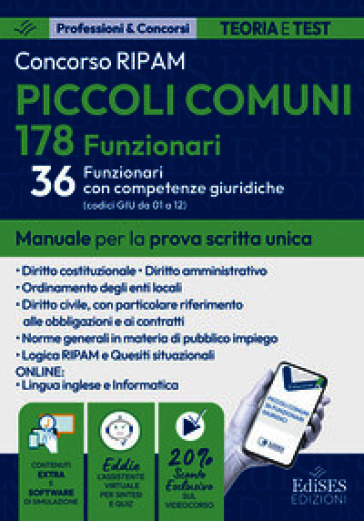 Concorso RIPAM 178 funzionari piccoli comuni 36 funzionari con competenze giuridiche. Manuale per la prova scritta unica. Con software di simulazione e assistente virtuale