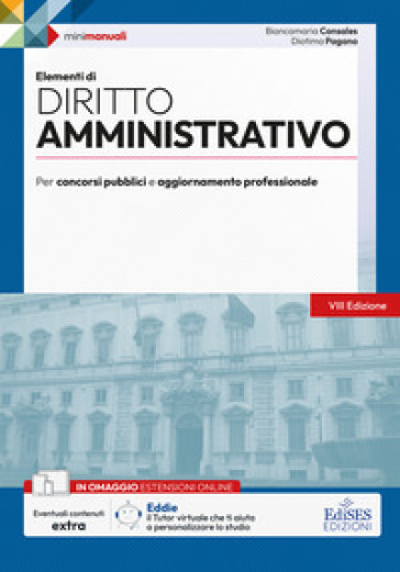 Elementi di diritto amministrativo. Teoria e test per concorsi pubblici e aggiornamento professionale. Con estensioni online