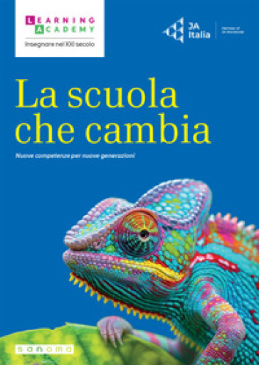 La scuola che cambia. Nuove competenze per nuove generazioni