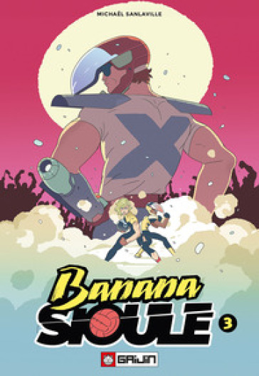 Banana Sioule. Vol. 3: X
