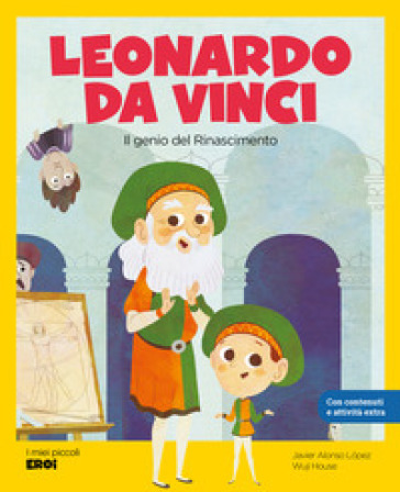 Leonardo da Vinci. Il genio del Rinascimento. Ediz. a colori. Con QR Code
