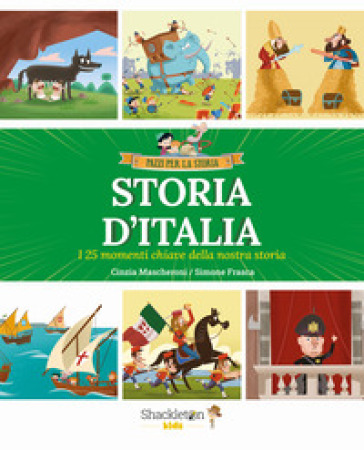Storia d'Italia. I 25 momenti chiave della storia. Ediz. a colori. Vol. 1