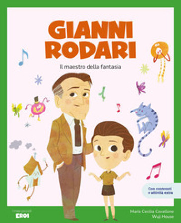 Gianni Rodari. Il maestro della fantasia. Ediz. a colori. Con contenuti extra