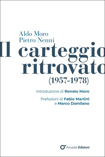 Il carteggio ritrovato (1957-1978)