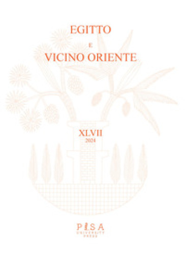Egitto e vicino Oriente (2024). Vol. 47