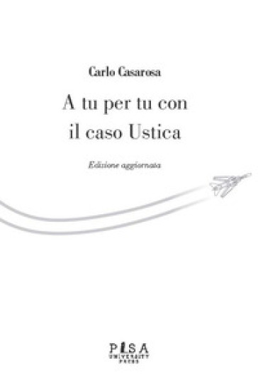 A tu per tu con il caso Ustica