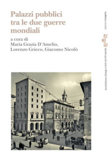 Palazzi pubblici tra le due guerre mondiali
