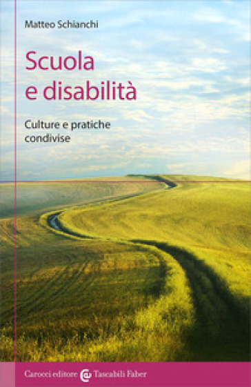 Scuola e disabilità. Culture e pratiche condivise
