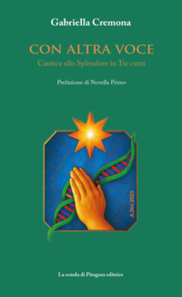 Con altra voce. Cantica allo Splendore in Tre canti