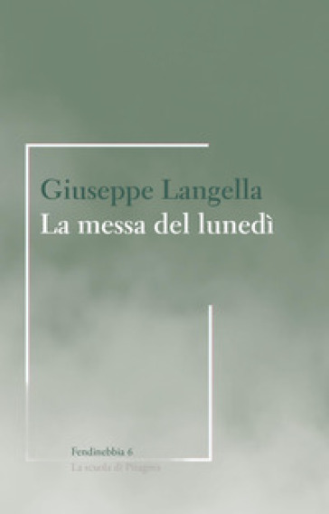 La messa del lunedì