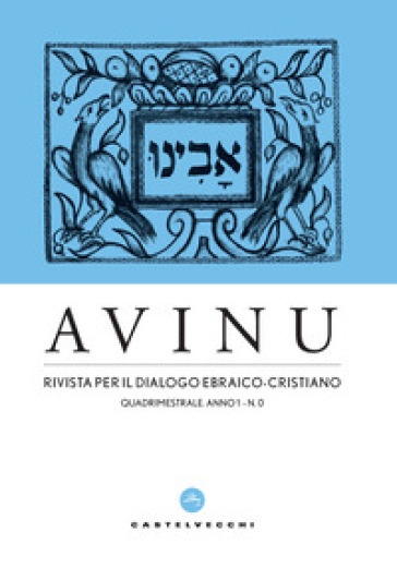 Avinu. Rivista per il dialogo ebraico-cristiano. Quadrimestrale (2023). Vol. 0