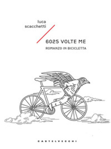 6025 volte me. Romanzo in bicicletta-0