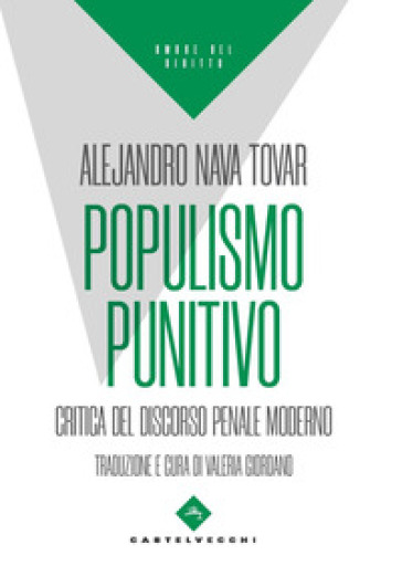 Populismo punitivo. Critica del discorso penale moderno