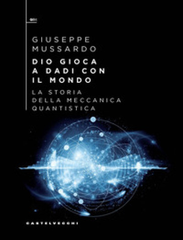 DIO GIOCA A DADI CON IL MONDO. LA STORIA