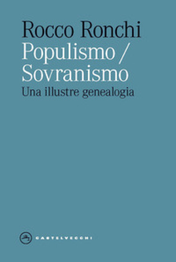 Populismo/sovranismo. Una illustre genealogia