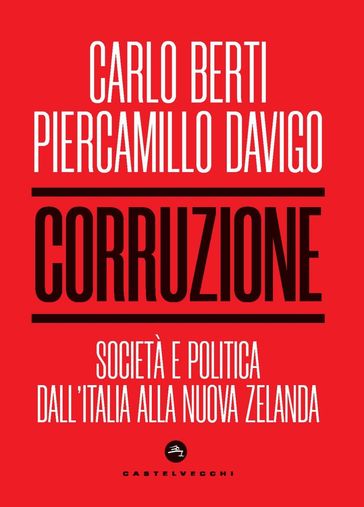 Corruzione. Societa' e politica dall'italia alla nuova zelanda