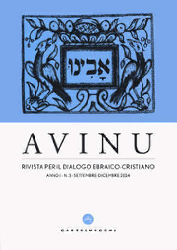 Avinu. Rivista Per Il Dialogo Ebraico-Cristiano. Quadrimestrale (2024) (Vol. 3)