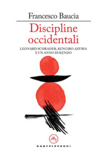 Discipline occidentali. Leonard Schrader, Kengiro Azuma e un anno di kendo