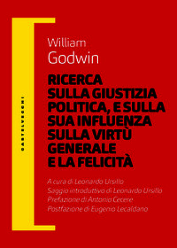 Ricerca sulla giustizia politica, e sulla sua influenza sulla virtù generale e la felicità