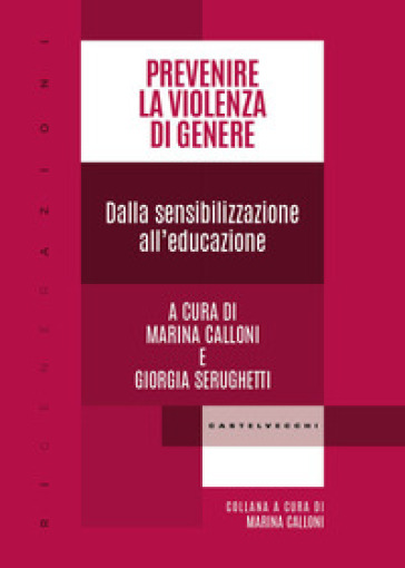 Prevenire la violenza di genere. Dalla sensibilizzazione all'educazione