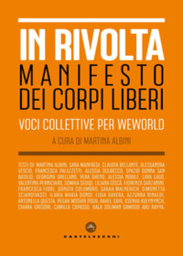 In rivolta. Manifesto dei corpi liberi. Voci collettive per WeWorld