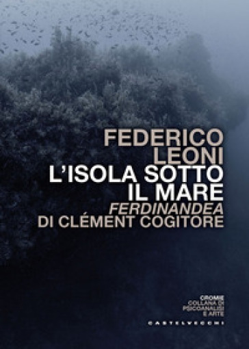 L'isola sotto il mare. Ferdinandea di Clément Cogitore