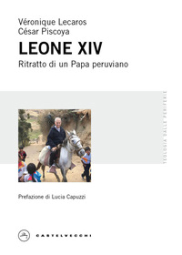Leone XIV. Ritratto di un Papa peruviano