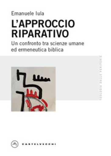 L'approccio riparativo. Un confronto tra scienze umane ed ermeneutica biblica