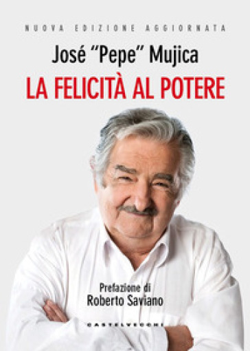 La felicità al potere. Nuova ediz.